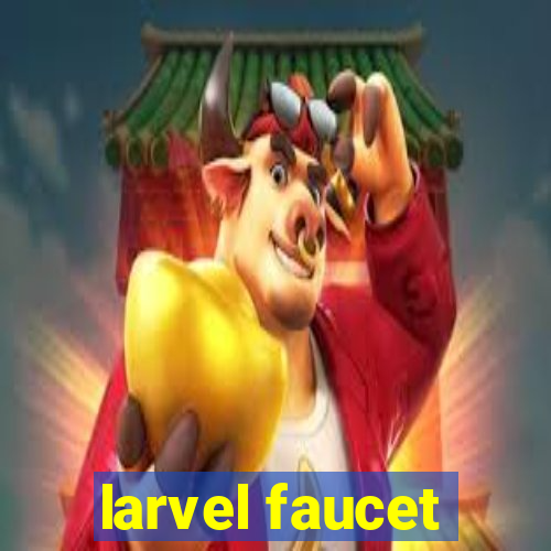 larvel faucet